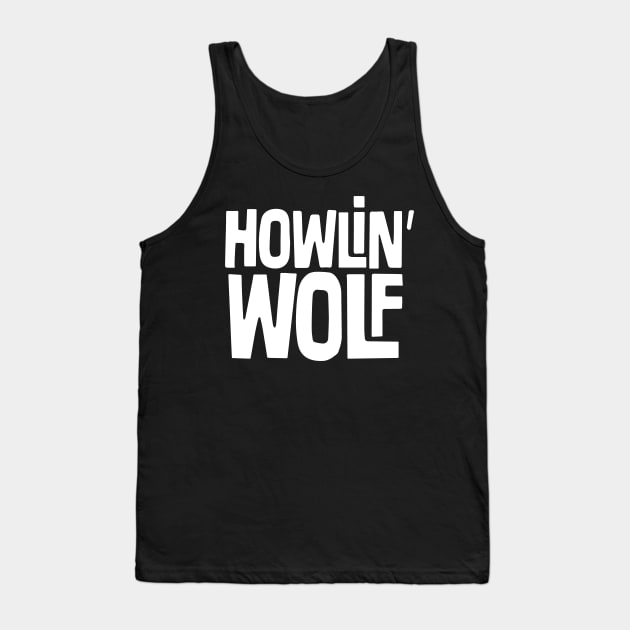 Howlin' Wolf Tank Top by Skinny Bob